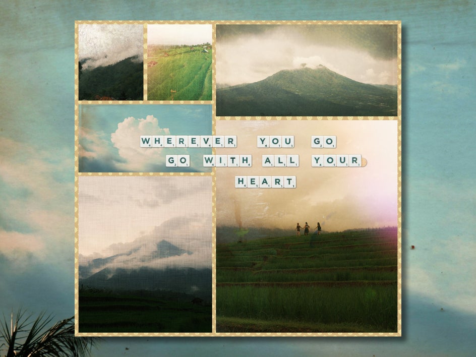 Scenic collage with landscape images and overlaid quote reading “Wherever you go, go with all your heart”
